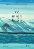  Về miền bí ẩn: Chuyến phiêu lưu của một cuộc đời phi thường 
