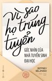  Vì sao họ trúng tuyển: Góc nhìn của nhà tuyển sinh đại học 