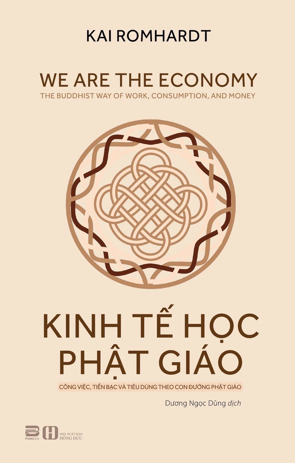  Kinh tế học Phật giáo – Công việc, tiền bạc và tiêu dùng theo con đường Phật giáo - Kai Romhardt 