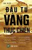  Đầu Tư Vàng Thực Chiến - Du Hiệp 