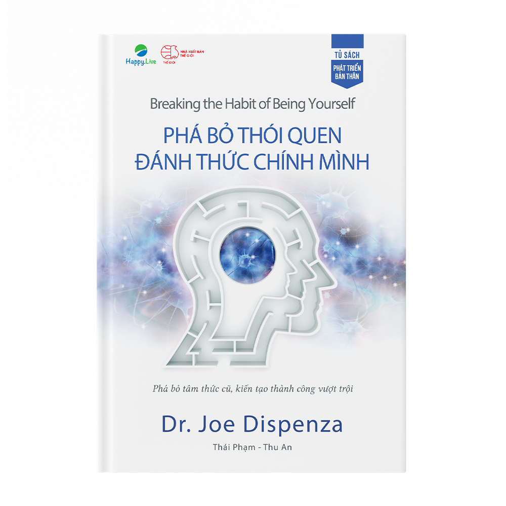  Phá bỏ thói quen, đánh thức chính mình - Breaking the Habit of Being Yourself 