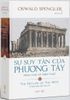  Sự suy tàn của phương Tây (The Decline of the West) - Hình thái và Hiện thực - Oswald Spengler 