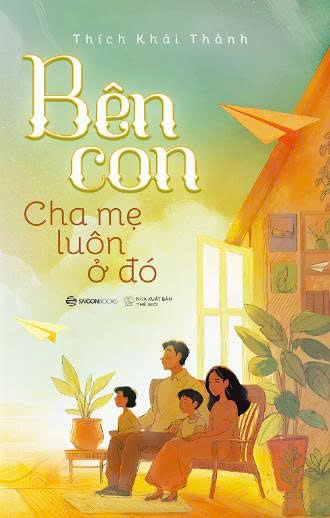  BÊN CON, CHA MẸ LUÔN Ở ĐÓ 