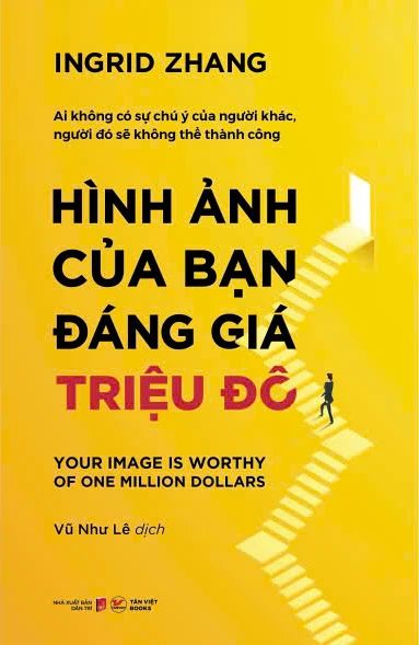  Hình Ảnh Của Bạn Đáng Giá Triệu Đô - Your Image Is Worthy Of One Million Dollars (Tái Bản 2025) 