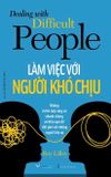 Làm Việc Với Người Khó Chịu - Roy Lilley 