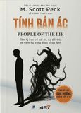  Tính Bản Ác - People Of The Lie - Tâm Lý Học Về Cái Ác, Sự Dối Trá Và Niềm Hy Vọng Được Chữa Lành - M.Scott Peck 