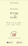  Giảng Luận Tồn tại và Hư vô (Jean-Paul Sartre) - Bùi Văn Nam Sơn 
