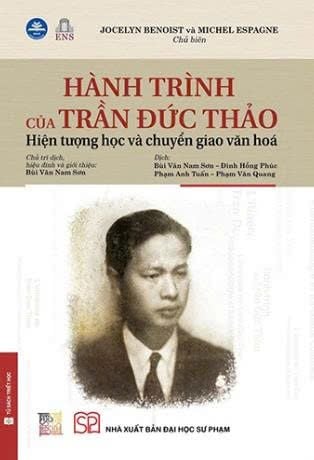  Hành trình của Trần Đức Thảo - Hiện tượng học và chuyển giao văn hóa (Bìa mềm) 