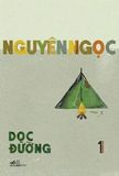 Dọc Đường - Nguyên Ngọc - Bộ 3 tập 