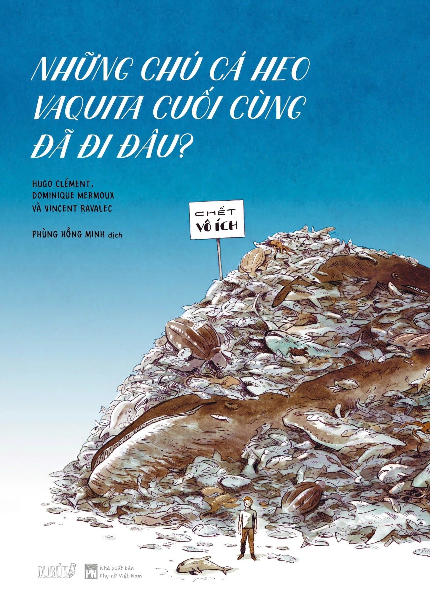  Những Chú Cá Heo Vaquita Cuối Cùng Đã Đi Đâu? [Pre-order] 