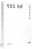  Tôi kể - Tất cả đều từ sách 