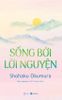  Sống Bởi Lời Nguyện - Shohaku Okumura 