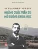  Alexandre Yersin - Những Cuộc Viễn Du Mở Đường Khoa Học - Nguyễn Thị Thanh Thúy 