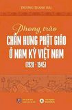  Phong Trào Chấn Hưng Phật Giáo Ở Nam Kỳ Việt Nam (1920 - 1945) - Trương Thanh Hải 