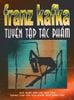  Franz Kafka – Tuyển tập tác phẩm 