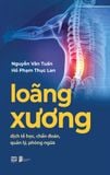  Loãng Xương - Dịch Tễ Học, Chẩn Đoán, Quản Lý, Phòng Ngừa - Nguyễn Văn Tuấn 