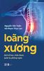  Loãng Xương - Dịch Tễ Học, Chẩn Đoán, Quản Lý, Phòng Ngừa - Nguyễn Văn Tuấn 