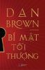  Bí Mật Tối Thượng - The Secret Of Secrets - Dan Brown - Bìa Cứng 