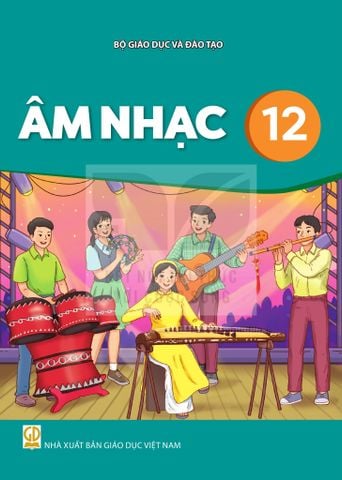 Sách giáo khoa - Âm nhạc 12 - Kết Nối Tri Thức Với Cuộc Sống