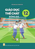 Sách giáo khoa - Giáo dục thể chất 12 - Bóng đá  - Kết Nối Tri Thức Với Cuộc Sống