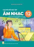 Sách giáo khoa - Chuyên đề học tập Âm nhạc 12 - Kết Nối Tri Thức Với Cuộc Sống