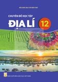 Sách giáo khoa - Chuyên đề học tập Địa lí 12 - Kết Nối Tri Thức Với Cuộc Sống
