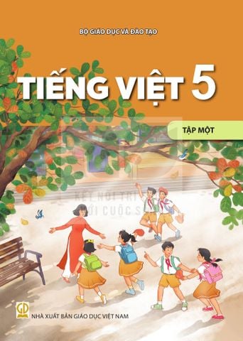 Sách giáo khoa - Tiếng Việt 5, tập một - Kết nối tri thức với cuộc sống