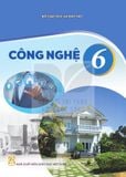 Sách giáo khoa - Công nghệ 6  -  Kết nối tri thức với cuộc sống