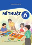 Sách giáo khoa - Mĩ thuật 6  -  Kết nối tri thức với cuộc sống