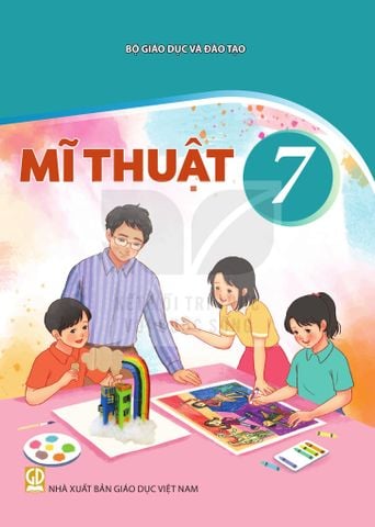 Sách giáo khoa - Mĩ thuật 7  - Kết Nối Tri Thức Với Cuộc Sống