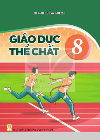 Sách giáo khoa - Giáo dục thế chất 8 - Kết nối tri thức với cuộc sống