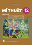 Sách giáo khoa - Mĩ thuật 12: Hội họa - Kết Nối Tri Thức Với Cuộc Sống