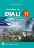 Sách giáo khoa - Chuyên đề học tập Địa lí 11 - Kết Nối Tri Thức Với Cuộc Sống