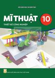Sách giáo khoa - Mĩ thuật 10: Thiết kế công nghiệp - Kết nối tri thức với cuộc sống