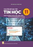 Sách giáo khoa - Chuyên đề học tập Tin học 11 – Định hướng khoa học máy tính - Kết Nối Tri Thức Với Cuộc Sống