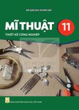 Sách giáo khoa - Mĩ thuật 11: Thiết kế công nghiệp - Kết Nối Tri Thức Với Cuộc Sống