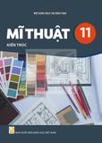 Sách giáo khoa - Mĩ thuật 11: Kiến trúc - Kết Nối Tri Thức Với Cuộc Sống