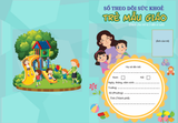 Sổ theo dõi sức khỏe trẻ mẫu giáo (Dành cho trẻ từ 3 tuổi đến 6 tuổi)