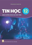Sách giáo khoa - Tin học 12 - Định hướng Khoa học máy tính - Kết Nối Tri Thức Với Cuộc Sống