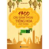 Sách - 1300 Câu đàm thoại Tiếng Hoa phổ thông - Tập 2