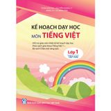 Sách tham khảo - Kế hoạch dạy học Tiếng Việt lớp 1 tập 2 (Bộ sách Chân trời sáng tạo)