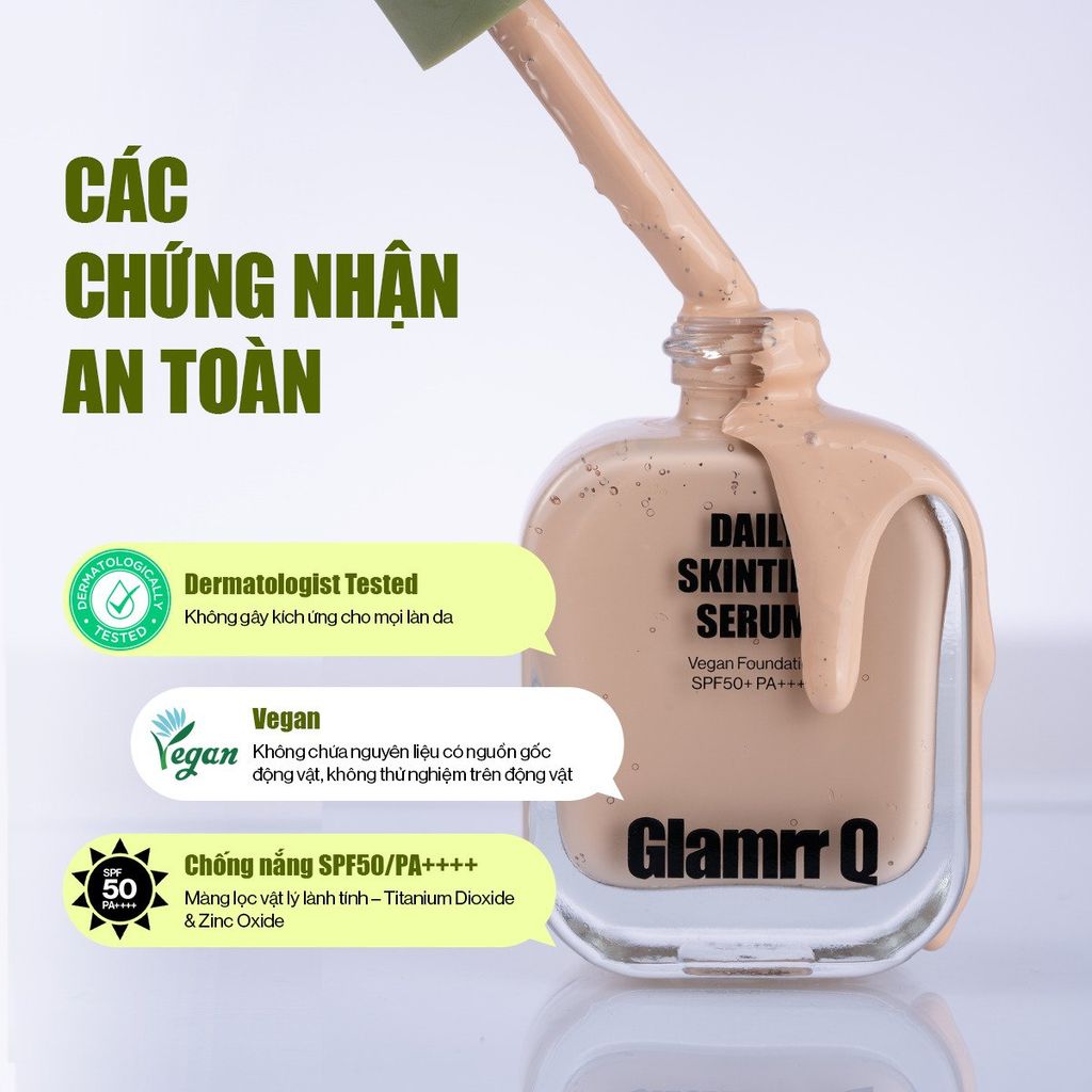 [MỚI] Kem Nền Căng Bóng Glamrr Q Daily SkinTint Serum Vegan Foundation SPF50+/PA++++ (30ml)