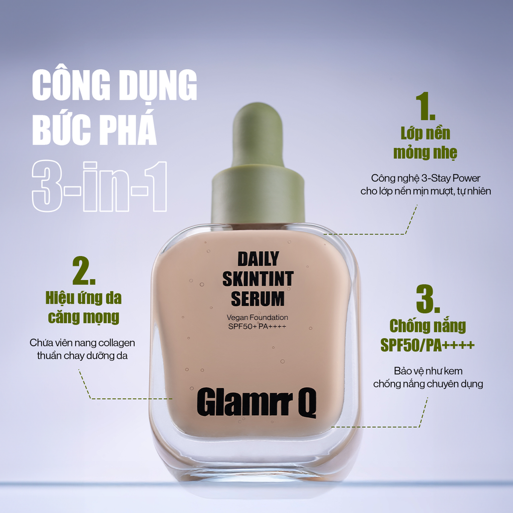 [MỚI] Kem Nền Căng Bóng Glamrr Q Daily SkinTint Serum Vegan Foundation SPF50+/PA++++ (30ml)