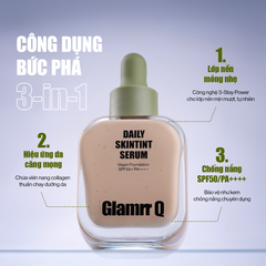 [MỚI] Kem Nền Căng Bóng Glamrr Q Daily SkinTint Serum Vegan Foundation SPF50+/PA++++ (30ml)