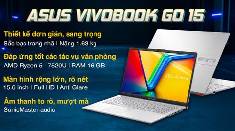  Laptop Asus Vivobook Go 15 E1504FA - NJ776W (R5 7520U, 16GB, 512GB, Full HD, Win11)/ thời gian bảo hành 24 tháng 
