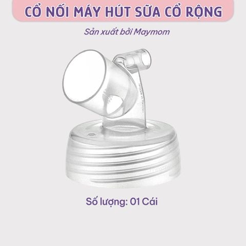 Cổ Nối Phễu Maymom Myfit Loại Cổ Rộng, Tương Thích Phễu Hút Sữa Spectra, Pumpin, Lacteck, Mini Pum, Pumpa, Silicon