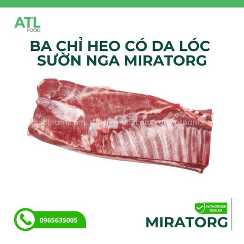 BA CHỈ HEO CÓ DA LÓC SƯỜN NGA MIRATORG