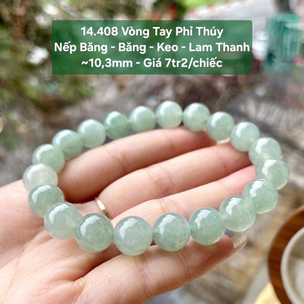 Vòng Tay Phỉ Thúy  Nếp Băng - Băng - Keo - Lam Thanh 14.408