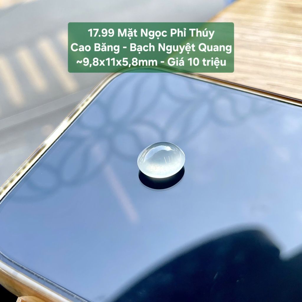 Mặt Ngọc Phỉ Thúy Cao Băng - Bạch Nguyệt Quang ~9,8x11x5,8mm 17.99