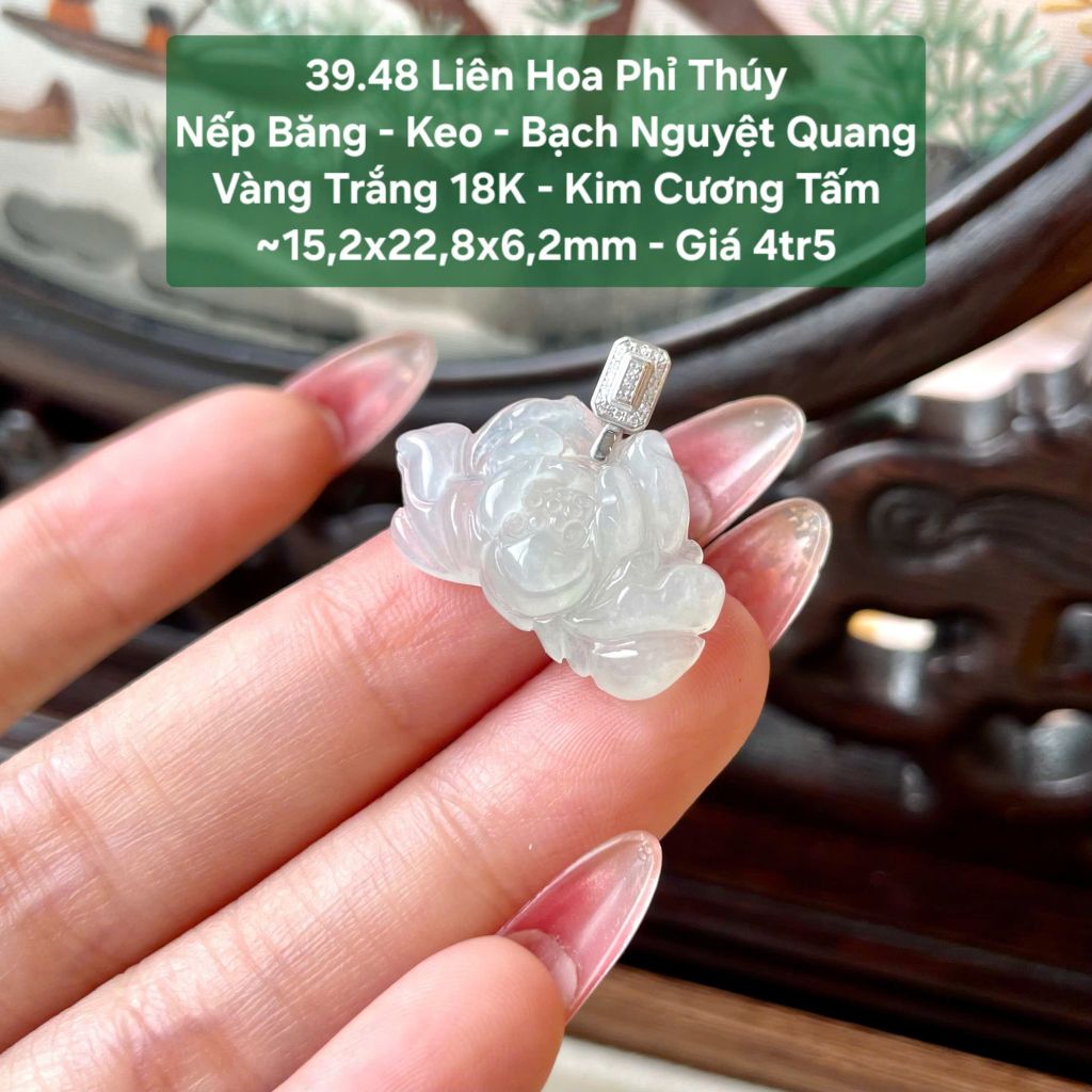 Liên Hoa Phỉ Thúy - Nếp Băng - Keo Bạch Nguyệt Quang VT18 KC tấm ~15,2x22,88x6,2m 39.48